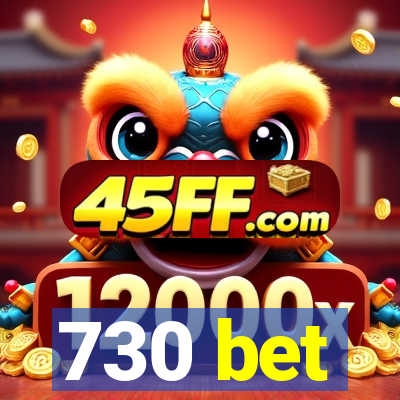 730 bet